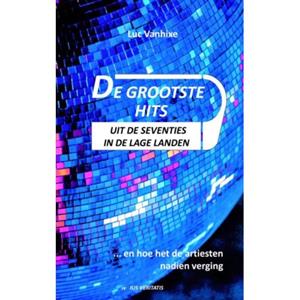 Mijnbestseller B.V. De Grootste Hits Uit De Seventies In De Lage Landen - Luc Vanhixe