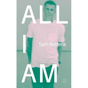 Das Mag Uitgeverij B.V. All I Am - Sam Bettens