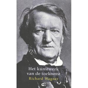 Samenwerkende Uitgevers Vof Het Kunstwerk Van De Toekomst - Richard Wagner