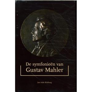 Performaboeken De Symfonieen Van Gustav Mahler - J.A. Walburg