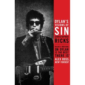Canongate Dylan's Visions Of Sin - Christopher Ricks