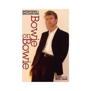 Souvenir Press Bowie On Bowie : Interviews And Encounters - Sean Egan