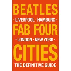 Acc The Beatles: Fab Four Cities - Richard Porter