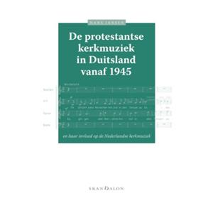 Skandalon Uitgeverij B.V. De Protestantse Kerkmuziek In Duitsland Vanaf 1945 - Hans Jansen