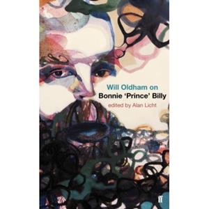 Faber & Faber Will Oldham On Bonnie Prince Billy - Will Oldham