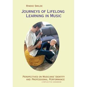 Eburon Uitgeverij B.V. Journeys Of Lifelong Learning In Music - Rineke Smilde