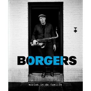 Uitgeverij Lecturis B.V. Borgers, Muziek In De Familie - Bertus Borgers