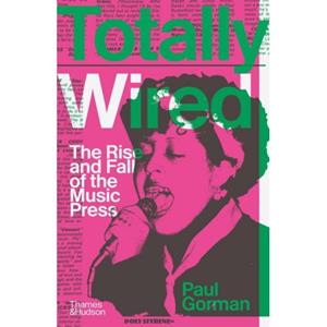 Thames & Hudson Totally Wired - Paul Gorman