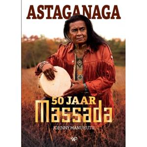 Amsterdam University Press Astaganaga - Johnny Manuhutu