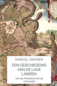 Marcel Kramer Een Geschiedenis van de Lage Landen -   (ISBN: 9789464803686)