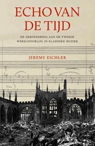 Jeremy Eichler Echo van de tijd -   (ISBN: 9789000380879)