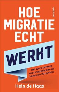 Hein de Haas Hoe migratie echt werkt -   (ISBN: 9789000386857)