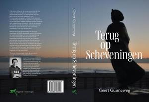 Geert Gunneweg Terug op Scheveningen -   (ISBN: 9789082368550)