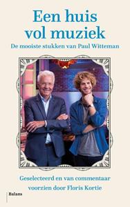 Floris Kortie, Paul Witteman Een huis vol muziek -   (ISBN: 9789463822855)