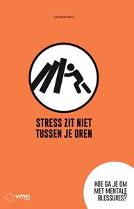 Cecile de Roos Stress zit niet tussen je oren -   (ISBN: 9789462158214)