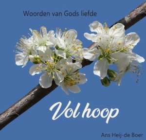 Ans Heij Woorden van Gods liefde vol hoop -   (ISBN: 9789083264271)
