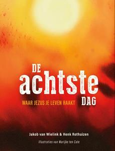 Henk Rothuizen, Jakob van Wielink De achtste dag -   (ISBN: 9789083313009)