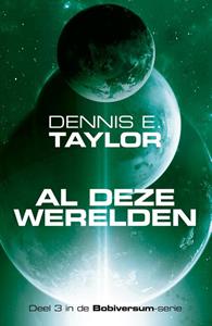 Dennis E. Taylor Al deze werelden -   (ISBN: 9789083319681)