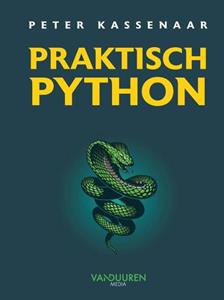 Peter Kassenaar Praktisch Python -   (ISBN: 9789463563024)