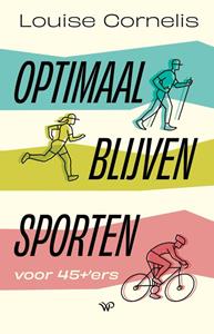 Louise Cornelis Optimaal blijven sporten -   (ISBN: 9789462499836)