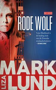 Liza Marklund Rode Wolf -   (ISBN: 9789044548204)