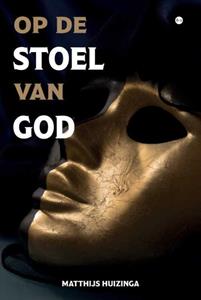 Matthijs Huizinga Op de stoel van God -   (ISBN: 9789464686074)