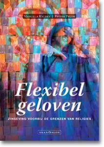Frieda Pruim, Manuela Kalsky Flexibel geloven -   (ISBN: 9789490708863)