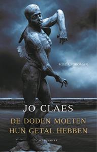 Jo Claes De doden moeten hun getal hebben -   (ISBN: 9789052400983)