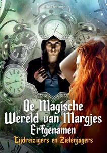 Attie Dotinga De Magische Wereld van Margjes Erfgenamen -   (ISBN: 9789464810530)
