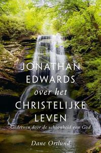 Dane Ortlund Jonathan Edwards over het christelijke leven -   (ISBN: 9789087189358)