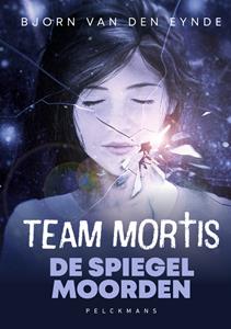Bjorn van den Eynde Team Mortis 7 - De Spiegelmoorden (e-book) -   (ISBN: 9789463374729)
