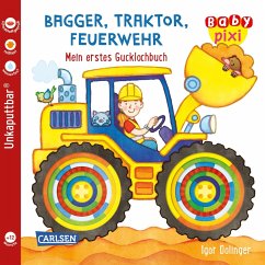 Carlsen Baby Pixi (unkaputtbar) 115: Bagger, Traktor, Feuerwehr