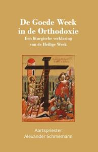 Alexander Schmemann De Goede Week in de Orthodoxie -   (ISBN: 9789079889709)