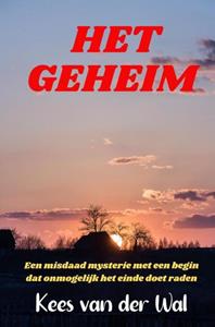 Kees van der Wal Het Geheim -   (ISBN: 9789464803921)