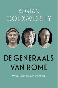 Adrian Goldsworthy De generaals van Rome -   (ISBN: 9789401920018)