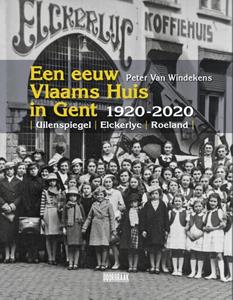 Peter van Windekens Een eeuw Vlaams Huis in Gent 1920-2020 -   (ISBN: 9789492639424)