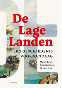 Henk Te Velde, Judith Pollmann, Marnix Beyen De Lage Landen. -   (ISBN: 9789079705337)
