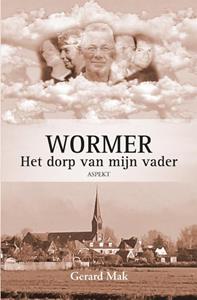 Gerard Mak Wormer: Het dorp van mijn vader -   (ISBN: 9789464629590)