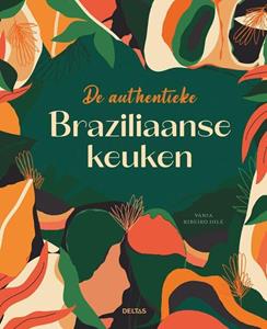 Vania Ribero Ihle De authentieke Braziliaanse keuken -   (ISBN: 9789044763652)