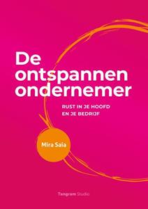 Mira Saia De ontspannen ondernemer -   (ISBN: 9789083317700)