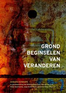 Gerard Donkers Grondbeginselen van veranderen -   (ISBN: 9789085602439)