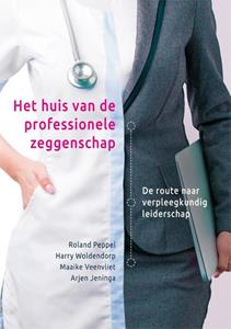 Arjen Jeninga Het huis van de professionele zeggenschap -   (ISBN: 9789085602491)