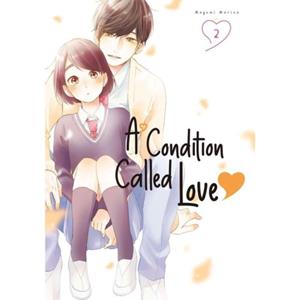 Kodansha Comics A Condition Called Love (02) - Megumi Morino