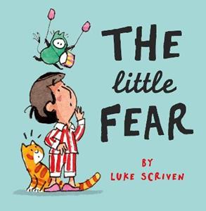 The Little Fear by Luke Scriven