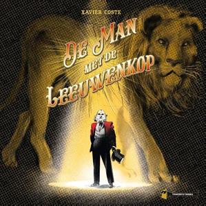 Xavier Coste De man met de leeuwenkop -   (ISBN: 9789493109766)