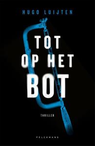 Hugo Luijten Tot op het bot -   (ISBN: 9789464014600)