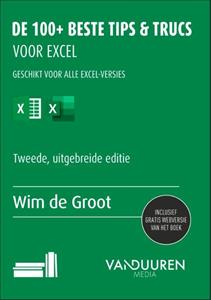 Wim de Groot De 100+ beste tips & trucs voor Excel, 2e editie -   (ISBN: 9789463563147)