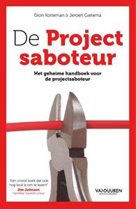 Dion Kotteman, Jeroen Gietema De projectsaboteur -   (ISBN: 9789089656889)