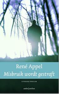 René Appel Misbruik wordt gestraft -   (ISBN: 9789041414472)