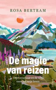 Rosa Bertram De magie van reizen -   (ISBN: 9789025909406)